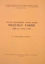 Sultan Muhammed Tapar Devri Selçuklu Tarihi (498-511 / 1105 1118)