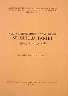 Sultan Muhammed Tapar Devri Selçuklu Tarihi (498-511 / 1105 1118)