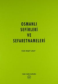 Osmanlı Sefirleri ve Sefaretnameleri