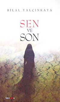 Sen ve Son