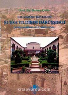 İlk Osmanlı Hastanesi Bursa Yıldırım Darüşşifası & Bursa Mahkeme Sicillerine Göre