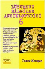 Lüzumsuz (!) Bilgiler Ansiklopedisi 6