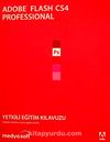 Adobe Flash CS4 Professional & Yetkili Eğitim Kılavuzu (Cd Ekli)