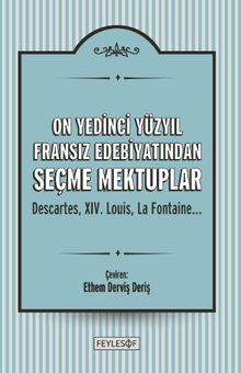 On Yedinci Yüzyıl Fransız Edebiyatından Seçme Mektuplar 