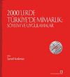 2000'lerde T&uuml;rkiye'de Mimarlık S&ouml;ylem ve Uygulamalar