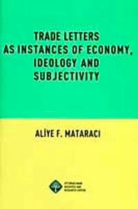 Trade Letters as Instances of Economy, Ideology and Subjectivity