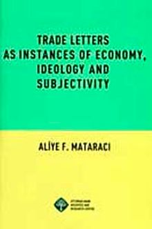 Trade Letters as Instances of Economy, Ideology and Subjectivity