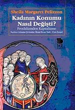 Kadının Konumu Nasıl Değişti & Feodalizmden Kapitalizme