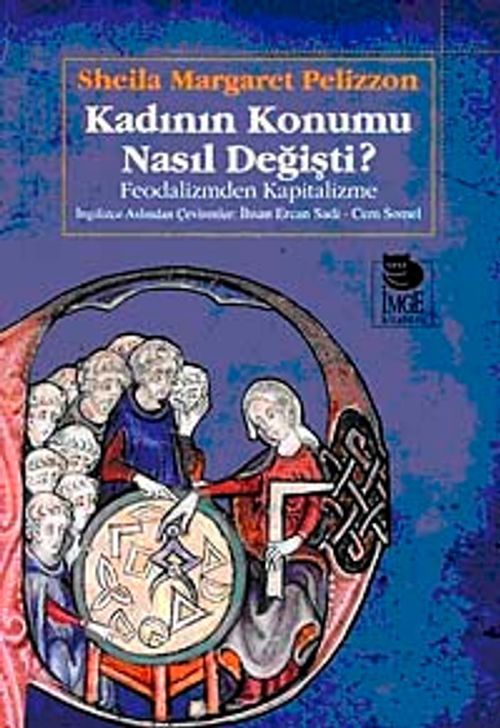 Kadının Konumu Nasıl Değişti & Feodalizmden Kapitalizme