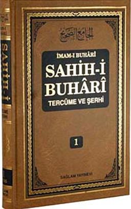 Sahih-i Buhari Tercüme ve Şerhi (Cilt 1)