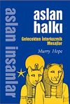Aslan Halkı & Gelecekten İnterkozmik Mesajlar