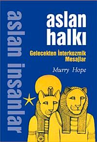 Aslan Halkı & Gelecekten İnterkozmik Mesajlar