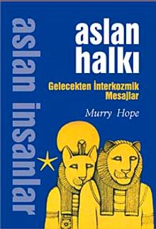 Aslan Halkı & Gelecekten İnterkozmik Mesajlar