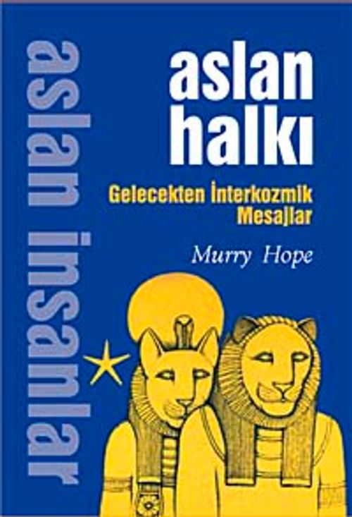 Aslan Halkı & Gelecekten İnterkozmik Mesajlar