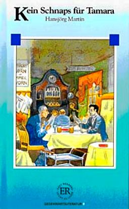 Kein Schnaps Fur Tamara (Stufe 3) 1200 Wörter - Almanca Okuma Kitabı