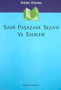 Sami Paşazade Sezayi ve Eserleri