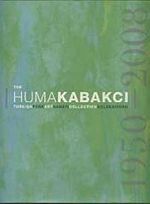 The Huma Kabakçı Koleksiyonu