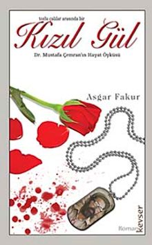 Tozlu Çalılar Arasında Bir Kızıl Gül & Dr. Mustafa Çemran'ın Hayat Öyküsü