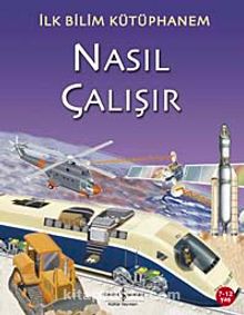 Nasıl Çalışır / İlk Bilim Kütüphanem - Nicholas Harris
