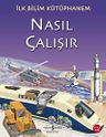Nasıl Çalışır / İlk Bilim Kütüphanem