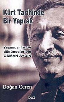 Kürt Tarihinde Bir Yaprak & Yaşamı, Anıları ve Düşünceleriyle Osman Aydın