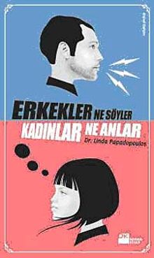 Erkekler Ne Söyler Kadınlar Ne Anlar