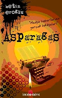 Asparagas & Medya Haberlerinin Gerçek Hikayeleri