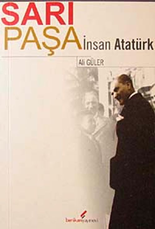Sarı Paşa İnsan Atatürk