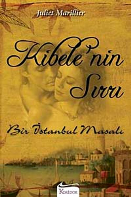Kibele'nin Sırrı & Bir İstanbul Masalı