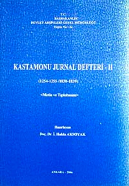 Kastamonu Jurnal Defteri-II (1254-1255 / 1838-1839) Metin ve Tıpkıbasım