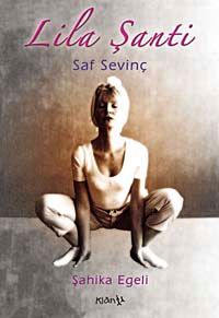 Lila Şanti & Saf Sevinç