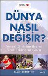 D&uuml;nya Nasıl Değişir?