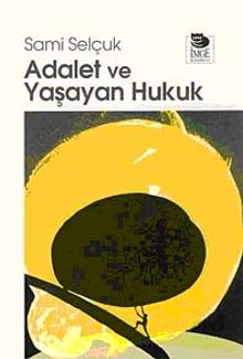 Adalet ve Yaşayan Hukuk