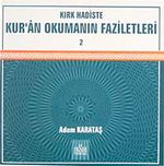Kırk Hadiste Kur'an Okumanın Faziletleri-2
