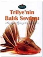 Trilye'nin Balık Sevdası