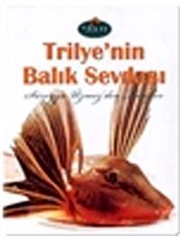 Trilye'nin Balık Sevdası