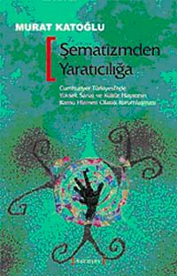 Şematizmden Yaratıcılığa