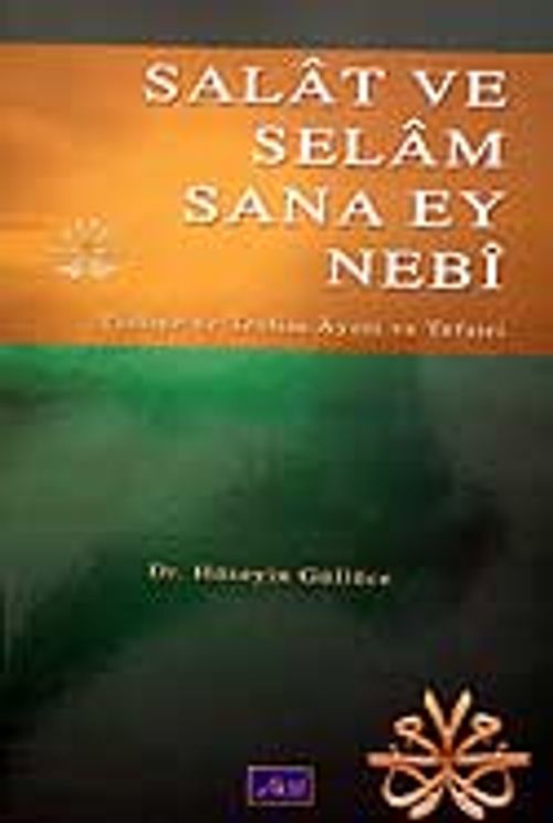 Salat ve Selam Sana Ey Nebi / Tasliye ve Teslim Ayeti ve Tefsiri