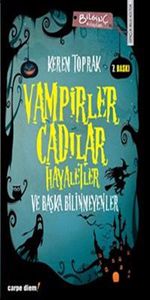 Vampirler, Cadılar, Hayaletler ve Başka Bilinmeyenler