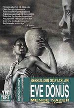 Eve Dönüş & Sessizliğin Gözyaşları
