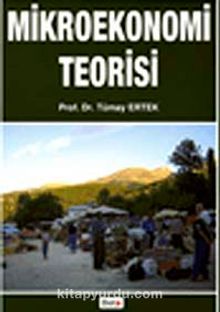 Mikroekonomi Teorisi - Prof. Dr. Tümay Ertek