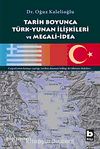 Tarih Boyunca Türk-Yunan İlişkileri ve Megali-İdea