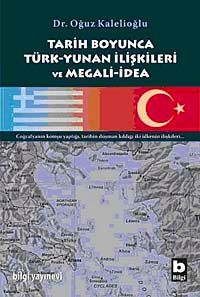 Tarih Boyunca Türk-Yunan İlişkileri ve Megali-İdea