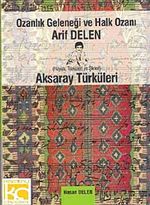 Ozanlık Geleneği ve Halk Ozanı Arif Delen & Aksaray Türküleri