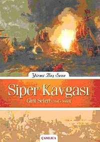 Yirmi Beş Sene Siper Kavgası & Girit Seferi (1645-1669)