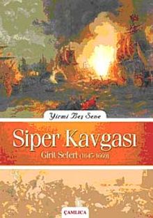 Yirmi Beş Sene Siper Kavgası & Girit Seferi (1645-1669)