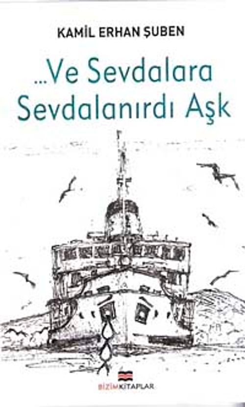 Ve Sevdalara Sevdalanırdı Aşk