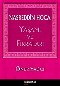 Nasreddin Hoca Yaşamı ve Fıkraları