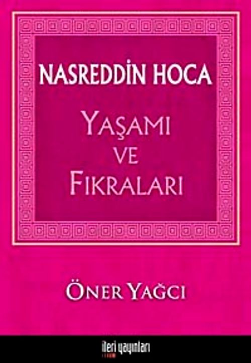 Nasreddin Hoca Yaşamı ve Fıkraları