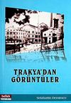 Trakya'dan G&ouml;r&uuml;nt&uuml;ler